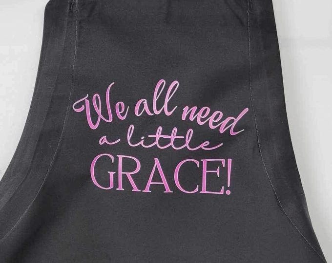 Ready To Ship, Kitchen Apron, Chefs Gift, Gardener Gift, Florist Gift, Personal Apron, Custom Logo, We Need A Little Grace, Crafter Gift