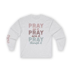 Pray On It Pray Over It Pray Through It Shirt | Christian Gifts For Women | Religious Shirt | Christian Shirt | Inspirational Shirt