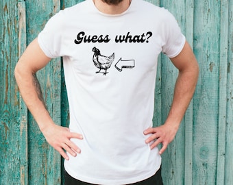 Guess What Chicken Butt T-Shirt, Funny Tshirts for Gift, Sarcastic Chicken Butt shirt, Funny Chicken shirt, Unisex Chicken Farmer Shirts
