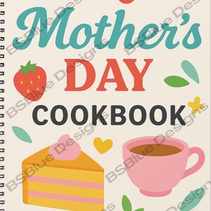 Coleção de receitas para o Dia das Mães: livro de receitas para impressão com ideias de brunch, jantar e sobremesas para a mãe