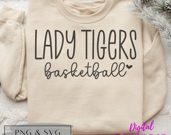 Tigers SVG, Tigers Basketball SVG, Lady Tigers SVG, Lady Tigers png