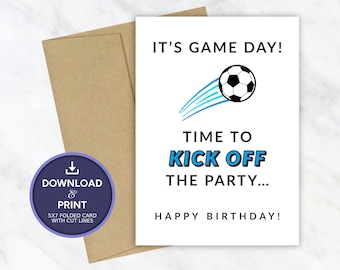 May include: A white birthday card with a soccer ball graphic and the text "IT'S GAME DAY! TIME TO KICK OFF THE PARTY... HAPPY BIRTHDAY!". Includes a brown envelope and a purple download and print button.