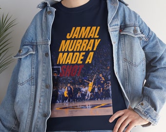 Jamal Murray Made A Shot Buzzer Beater Shirt , Great Unique Gift for Nuggets NBA Basketball Fans 11 Colors