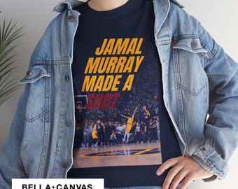 Jamal Murray Made A Shot Buzzer Beater Shirt , Great Unique Gift for Nuggets NBA Basketball Fans 11 Colors