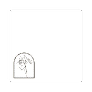 May include: A white square card with a black and white illustration of an iris flower in a decorative arched frame. The frame is outlined with a dotted border.