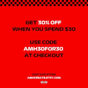 Peut inclure: Fond rouge avec du texte noir qui dit "GET 30% OFF WHEN YOU SPEND $30 USE CODE AMH30FOR30 AT CHECKOUT VISIT OUR STORE AMHCREATE.ETSY.COM". Le texte est dans un motif de drapeau &agrave; damier.