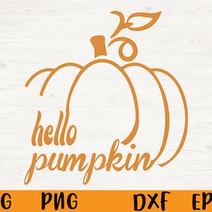 hello pumpkin svg png , fall pumpkin svg , hello fall svg , pumpkin svg , Cricut cut files