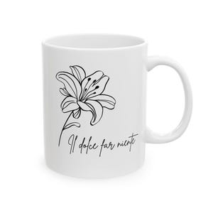 Italian Coffee Mug, The Sweetness Of Doing Nothing, Il Dolce Far Niente Mug, Italy Souvenir, Italian Decor