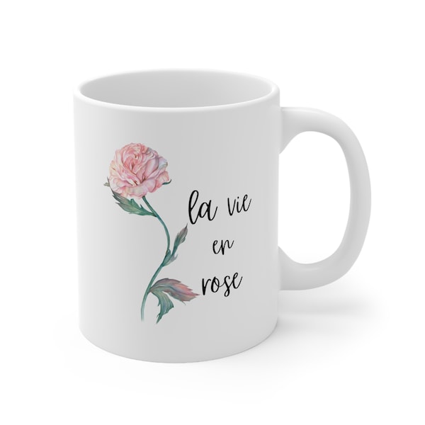 La vie en rose coffee mug, Life in Pink mug, French Quote Mug, French Mug, Pink Rose Mug