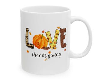 Thanksgiving LOVE Ceramic Mug, Fall Coffee Cup