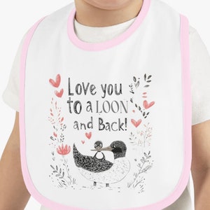 Love you to a LOON and Back, gift, Baby Contrast Trim Jersey Bib, infant, shower, sprinkle, mother and baby, mama, chick, nature, bird, girl