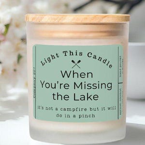 LAKE light this Candle when missing Frosted Glass Hand Poured 11 oz gift mom dad camp cabin camping nature funny joke campfire birthday