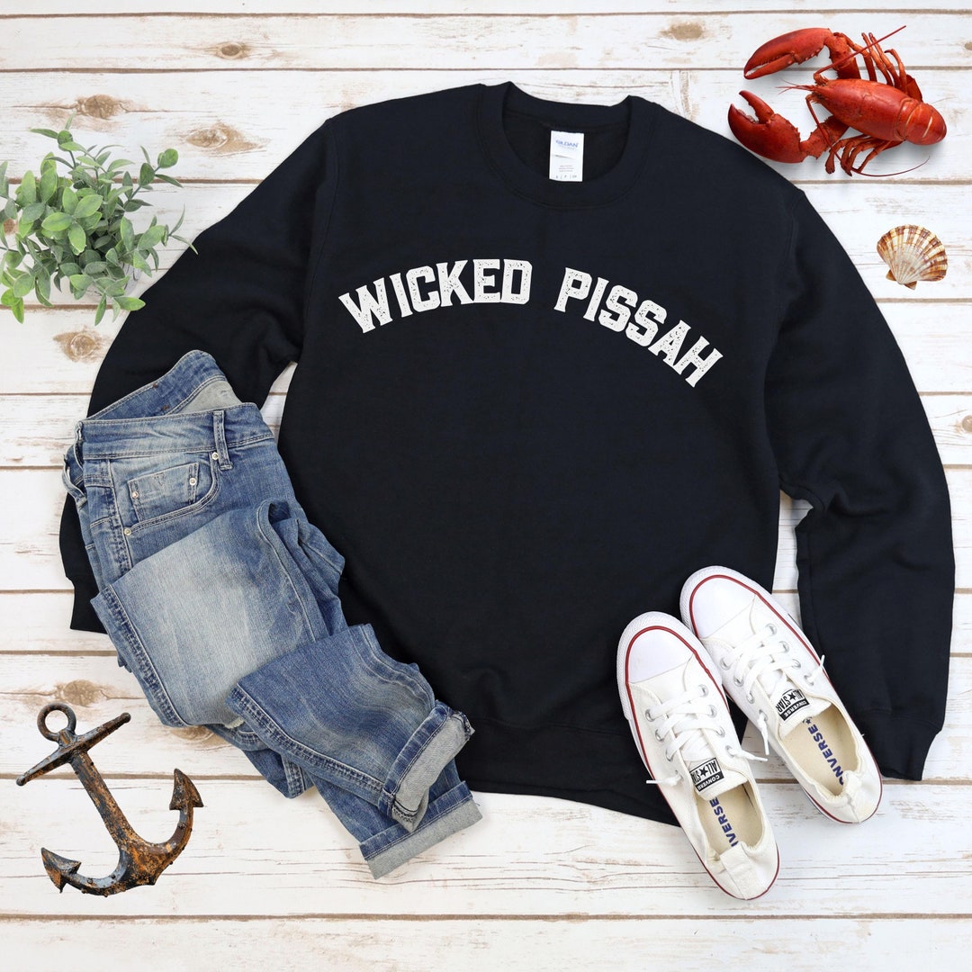 WICKED PISSAH Unisex, Crewneck Sweatshirt Shirt Slang Funny New England