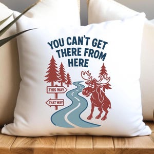 Red Lobster Can&#39;t Get There From Here Polyester Square Pillow Maine gift funny saying phrase vacation mom dad moose woods camp cabin camping