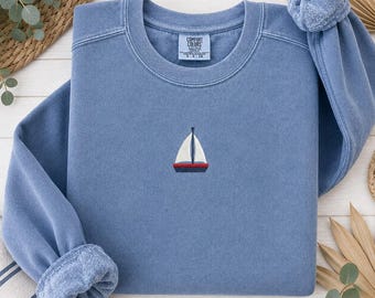 Sailing, Embroidered Comfort Colors Sweatshirt Sailboat Sail Embroidery Stitched Racing Unisex Gift Mom Boat Nautical Ocean Lake Boating Dad