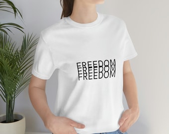 Freiheit Grafik T-Shirt: Unisex Jersey Kurzarm T-Shirt