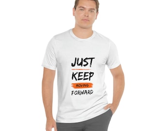 Nur weiter in Bewegung Unisex Jersey Kurzarm T-Shirt