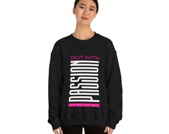 Do it with Passion Unisex Heavy Blend Crewneck Sweatshirt