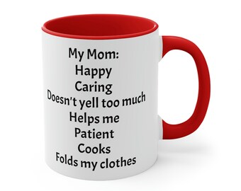 Kopie von My Mom Accent Kaffeetasse, 11oz