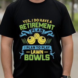 Retirement Plan Lawn Bowls T-Shirt, Dad Lawn Bowls Tee, Fun Retirement Gift, Bowling Lover Gift, Humor Shirt, Lawn Bowls Shirt, Fathers Day