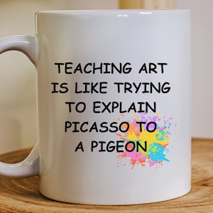Funny Art Coffee Cup, Art Teacher Gift, Student Gift, Art Teacher Appreciation, Christmas