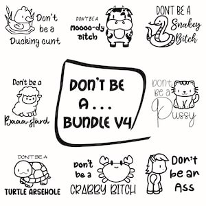 Adult ‘don’t be a’ cute funny SVG PNG digital craft bundle 4. Punny T-shirt designs.