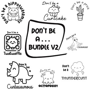 Adult ‘don’t be a’ cute funny SVG PNG digital craft bundle 2. Punny T-shirt designs.
