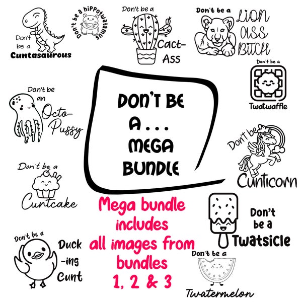 Adult ‘don’t be a’ cute funny SVG PNG digital craft MEGA bundle. Punny T-shirt designs.