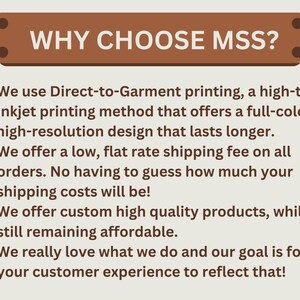 May include: A brown rectangle with rounded corners and white text that reads "WHY CHOOSE MSS?"  The text below the rectangle describes the benefits of choosing MSS, including direct-to-garment printing, low flat rate shipping, custom high-quality products, and a focus on customer experience.