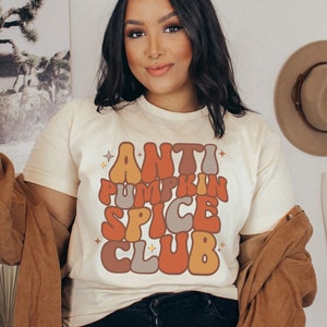 Anti Pumpkin Spice Club Shirt I Hate Pumpkin Spice In My Anti Pumpkin Spice Era Anti Pumpkin Spice Shirt Fall Pumpkin Shirt Funny Fall Shirt