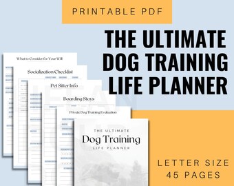May include: A printable PDF planner for dog training, titled "The Ultimate Dog Training Life Planner". The planner is letter size and has 45 pages. The cover features a blurry image of a mountain range.