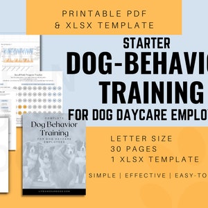 Könnte beinhalten: Eine druckbare PDF- und XLSX-Vorlage für Hundebetreuungskräfte. Das Cover zeigt eine Gruppe von Hunden und den Text "Complete Dog Behavior Training for Dog Daycare Employees". Das Dokument umfasst 30 Seiten und eine XLSX-Vorlage. Der Text "Starter Dog-Behavior Training for Dog Daycare Employees" steht in großen, fetten Buchstaben oben im Bild.