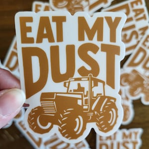 Tractor sticker, eat dust sticker, farm boy, farm kid, agriculture, laptop sticker, gift for kid, tractor lover, farming