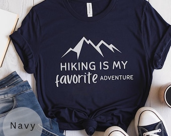 Hiking Shirt, Camping Shirt, Hiking Lover Shirt, Adventure Shirt, Nature Lover Shirt, Sports Shirt, Hiking Tee, Hike Travel Shirt