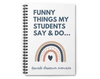 Teacher Notebook, Funny Things My Students Say and Do, Teacher Journal, Teacher Gift, Teacher Appreciation Gift