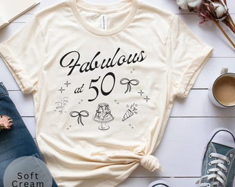 50th Birthday Shirt, 50th Birthday Gift, Fifty Years Old Gift, 50th Birthday Party T-Shirt, Birthday T-Shirt, Fabulous at Fifty Birthday Tee