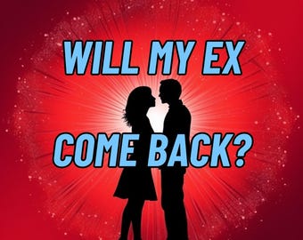 Love Tarot Reading: Will My Ex Return? Same Hour