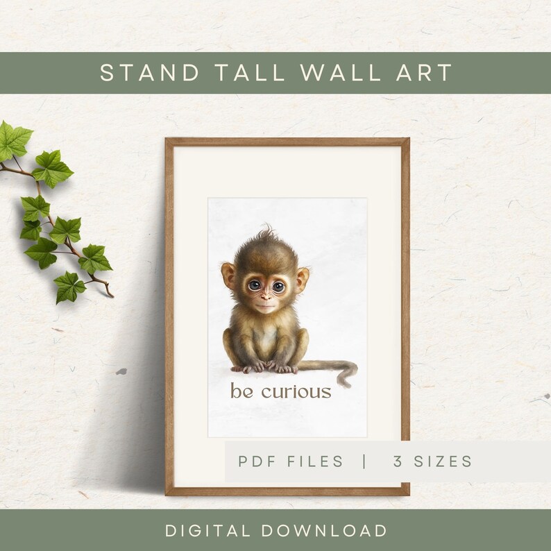 May include: A printable wall art design featuring a cute cartoon monkey with the text "be curious". The design is in a brown wooden frame and is available in three sizes.