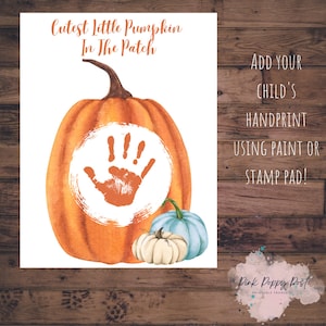 May include: Printable pumpkin handprint craft for kids.  The image shows a watercolor pumpkin with a white circle for a handprint.  The text reads "Cutest Little Pumpkin In The Patch" and "Add Your Child's Handprint Using Paint Or Stamp Pad!"