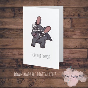 Valentinstag Karte - Digitale Datei zum Ausdrucken zu Hause! DIY süße Französische Bulldogge Karte - "Can Oui French?"