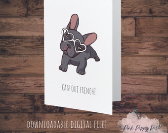 Valentinstag Karte - Digitale Datei zum Ausdrucken zu Hause! DIY süße Französische Bulldogge Karte - "Can Oui French?"