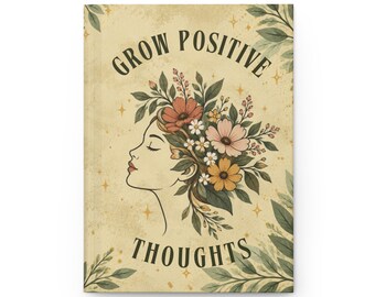 Grow Positive Thoughts Floral Woman Hardcover Journal