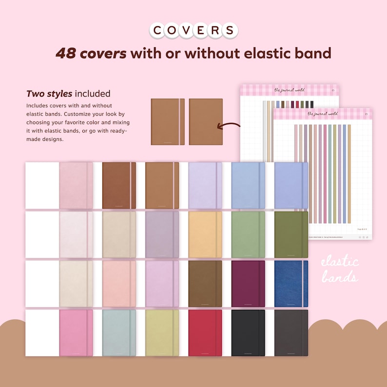 May include: An image showcasing 48 journal covers in a range of colours, some with elastic bands. Text includes "COVERS" and "48 covers with or without elastic band." The journals come in two styles and are customisable.