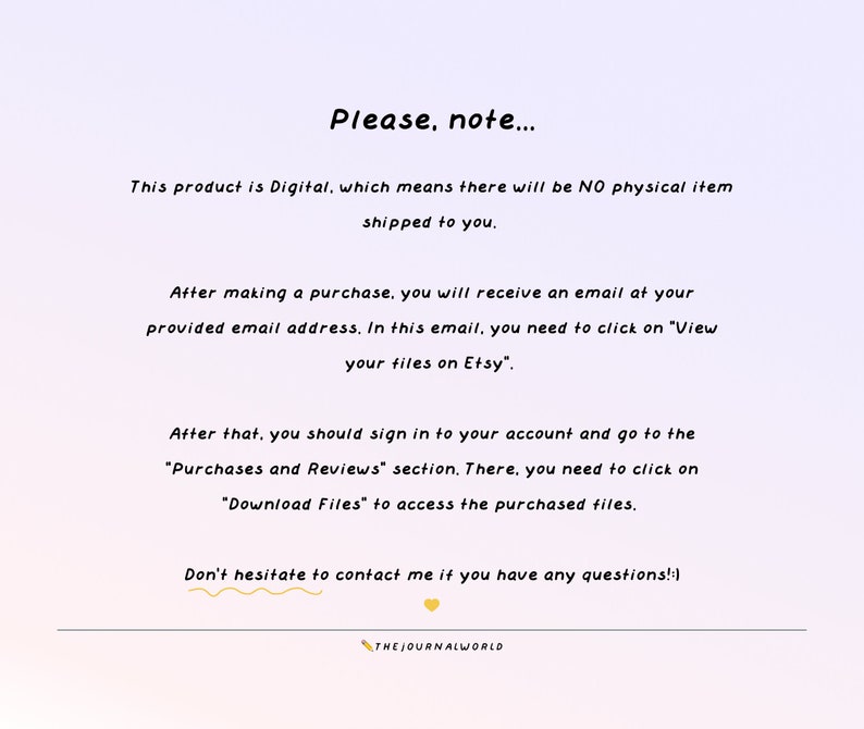 May include: A light purple background with white text explaining how to download digital products purchased on Etsy. The text includes the phrase "Please, note..." and "Don't hesitate to contact me if you have any questions!"