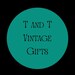 T and T Vintage Gifts