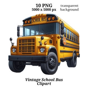 Imágenes prediseñadas de autobús escolar vintage, 10 PNG de alta calidad / Arte de pared imprimible de autobús amarillo retro / Decoración de transporte / Descarga instantánea / #1477