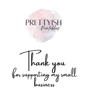 Puede incluir: Un logotipo de estilo acuarela con el texto "PRETTYISH Printables" en texto negro. Debajo del logotipo est&aacute; el texto "Gracias por apoyar mi peque&ntilde;o negocio" en texto cursivo negro.