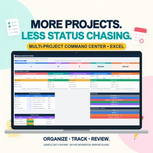 May include: A digital Excel spreadsheet template for project management displayed on a laptop screen. The interface features a Portfolio Command Center with colorful data tables, progress bars, and status trackers. Text reads: MORE PROJECTS. LESS STATUS CHASING. MULTI-PROJECT COMMAND CENTER • EXCEL. ORGANIZE • TRACK • REVIEW. SAMPLE DATA SHOWN • BUYER WORKBOOK ARRIVES BLANK.
