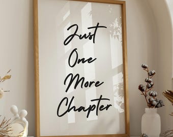 Nur noch ein Kapitel: Elegantes Buch Liebhaber Geschenk (Digitaler Download) Minimalistisches Wohn Dekor, Bücherwurm Wandbild, Leser Poster, Lehrer Geschenk
