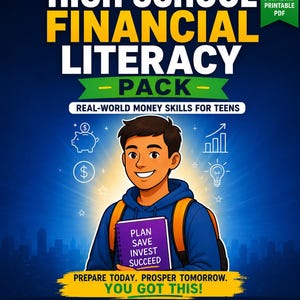 May include: A digital educational pack titled High School Financial Literacy Pack featuring a cartoon student holding a purple notebook with the text Plan Save Invest Succeed. The blue background includes icons of a piggy bank, lightbulb, and graph.
